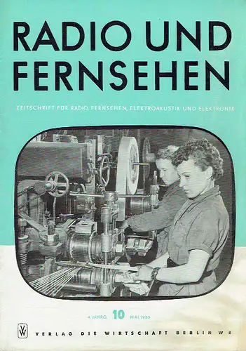 Radio und Fernsehen
 Zeitschrift für Radio, Fernsehen, Elektroakustik und Elektronik. 