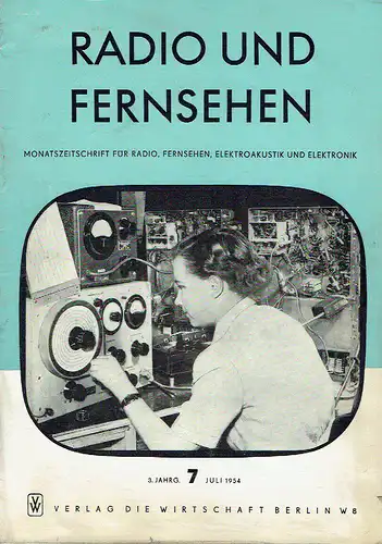 Radio und Fernsehen
 Monatszeitschrift für Radio, Fernsehen, Elektroakustik und Elektronik. 