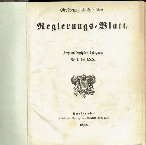 Großherzoglich Badisches Regierungs-Blatt
 66. Jahrgang, Nr. I bis LXX. 