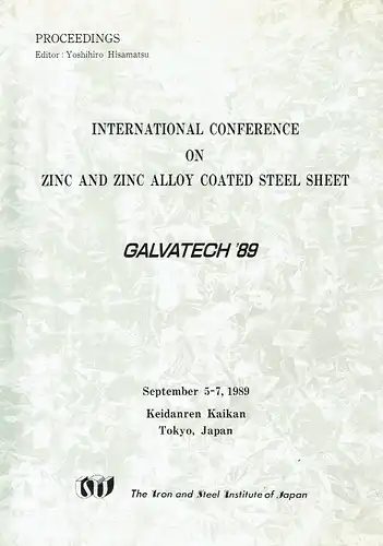 Galvatech '89
 International Conference on Zinc and Zinc Alloy Coated Steel Sheet - Proceedings. 