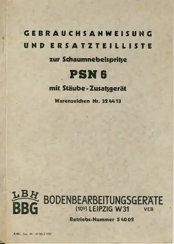 Gebrauchsanweisung und Ersatzteilliste zur Schaumnebelspritze PSN 6 mit Stäube-Zusatzgerät. 