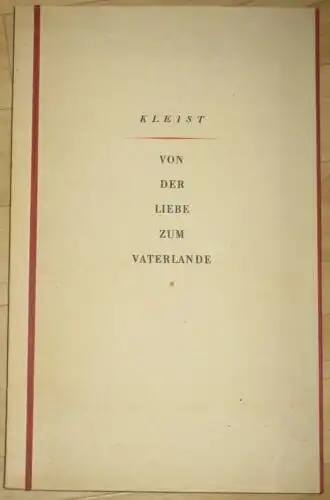 Heinrich von Kleist: Aus dem "Katechismus der Deutschen"
 Von der Liebe zum Vaterlande. 