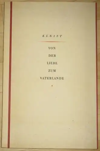 Heinrich von Kleist: Von der Liebe zum Vaterlande
 Aus dem "Katechismus der Deutschen". 