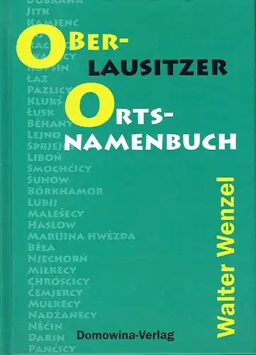 Walter Wenzel: Oberlausitzer Ortsnamenbuch
 Mit einem Exkurs zur Siedlungsgeschichte und 12 mehrfarbigen Karten.