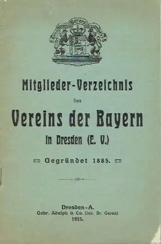 Mitglieder-Verzeichnis des Vereins der Bayern in Dresden (E.V.). 