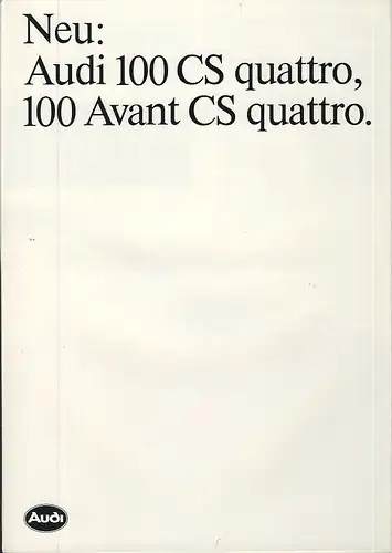 Neu: Audi 100 CS Quattro, 100 Avant CS Quattro. 