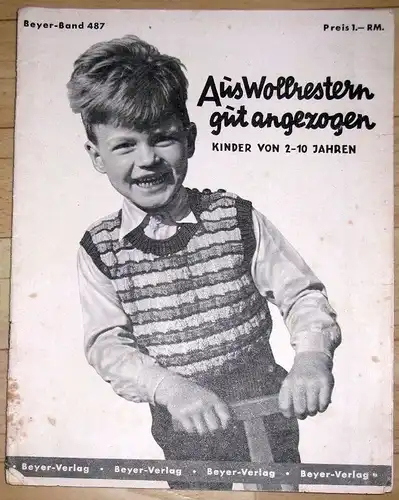 Aus Wollrestern gut angezogen
 Kinder von 2-10 Jahren. 