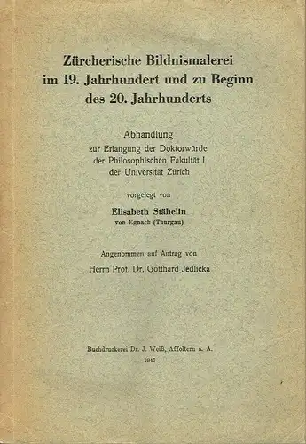 Elisabeth Stähelin: Zürcherische Bildnismalerei im 19. Jahrhundert und zu Beginn des 20. Jahrhunderts
 Abhandlung zur Erlangung der Doktorwürde der Philosophischen Fakultät I der Universität Zürich. 