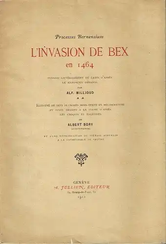 Alf. Millioud: L'Invasion de Bex en 1464. 