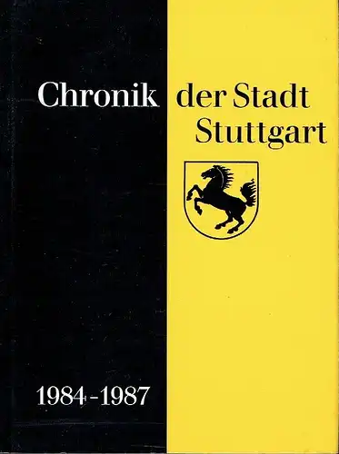 Heinz H. Poker: Chronik der Stadt Stuttgart 1984-1987. 