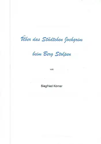 Siegfried Körner: Über das Städtchen Jochgrim beim Berg Stolpen. 