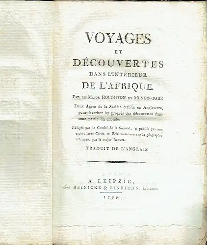 Major Houghton et Mungo Park: Deux Agens de la Société établie en Angleterre, pour favoriser les progrès des découvertes dans cette partie du monde. Rédigés.. 