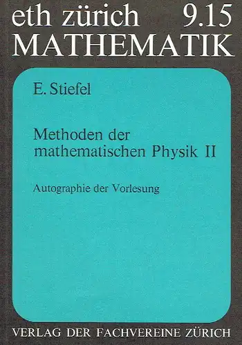 E. Stiefel: Autographie der Vorlesung
 Methoden der mathematischen Physik II. 