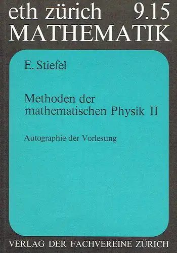 E. Stiefel: Methoden der mathematischen Physik II
 Autographie der Vorlesung
 eth Zürich 9.15, Mathematik. 