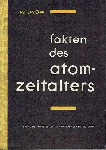 W. Lwow: Fakten des Atomzeitalters. 