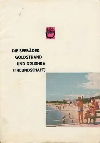 Die Seebäder Goldstrand & Drushba (Freundschaft). 