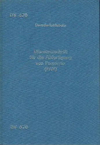 Dienstvorschrift für die Abfertigung von Personen (PAV)
 Gültig ab 1. Mai 1983
 DV 670. 