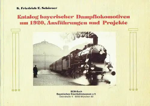 Kurt Friedrich
 Ernst Schörner: Katalog bayerischer Dampflokomotiven um 1920, Ausführungen und Projekte. 