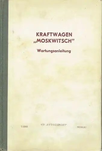 Kraftwagen "Moskwitsch"
 Wartungsanleitung. 