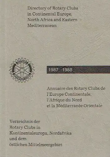 Verzeichnis der Rotary Clubs in Kontinentaleuropa, Nordafrika und dem östlichen Mittelmeergebiet
 1987-1988. 