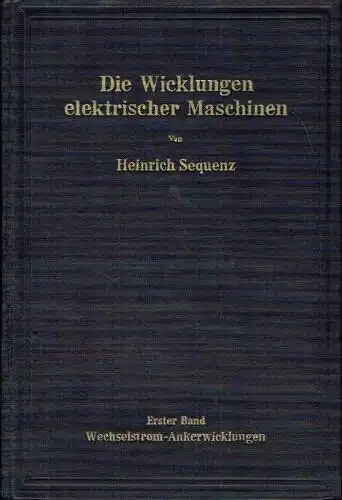 Prof. Heinrich Sequenz: Wechselstrom-Ankerwicklungen. 