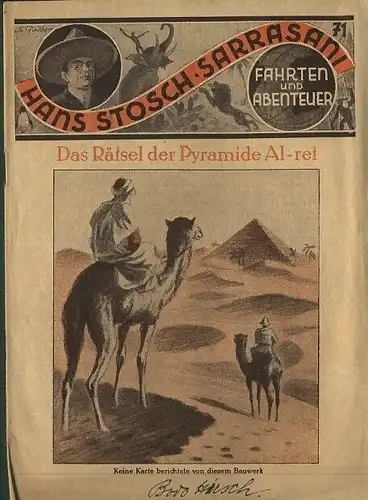 Das Rätsel der Pyramide Al-ret
 Hans Stosch-Sarrasani Fahrten und Abenteuer, Heft 71. 