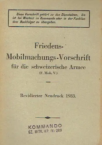 Friedens-Mobilmachungs-Vorschrift für die schweizerische Armee. 