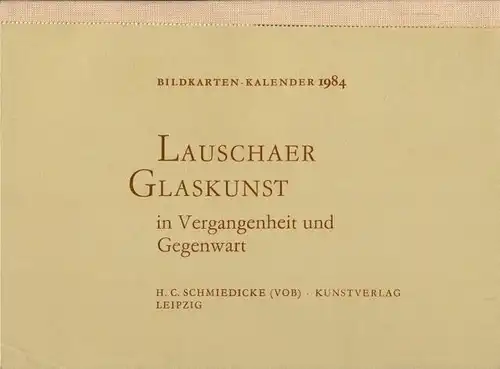 Lauschaer Glaskunst
 jedes Monatsblatt besteht aus 2 Teilen: einem Farbfoto, auf der Rückseite als Postkarte gestaltet und dem Kalendarium, welches auf der Rückseite einen Text aus der Geschichte der Glasproduktion in Lauscha enthält. 