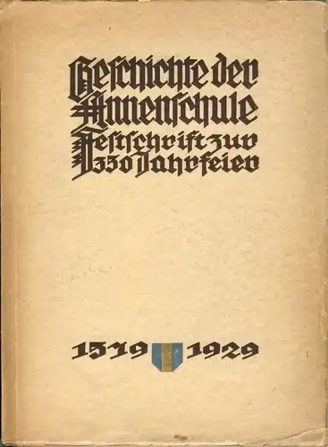 Festschrift zur 350-Jahrfeier
 Geschichte der Annenschule. 