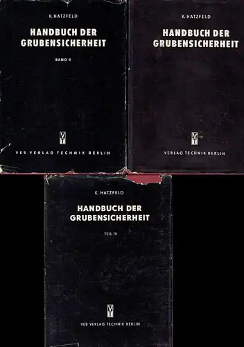 Karl Hatzfeld: Handbuch der Grubensicherheit
 Band 1, 2 und 4 (Band 3 nicht lieferbar). 