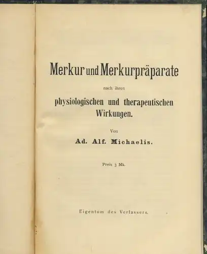 Ad. Alf. Michaelis: Merkur & Merkurpräparate
 nach ihren physiologischen und therapeutischen Wirkungen. 