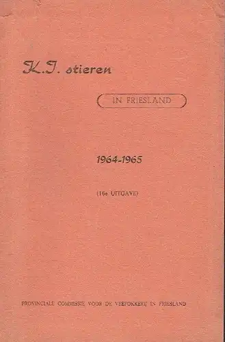 K. I. stieren in Friesland 1964/1965, 1965/1966 und 1966/1967. 