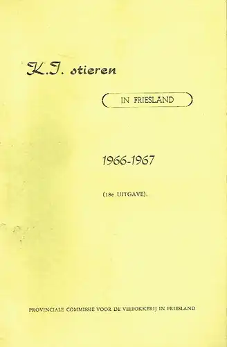 K. I. stieren in Friesland 1964/1965, 1965/1966 und 1966/1967
 16e bis 18e Uitgave. 