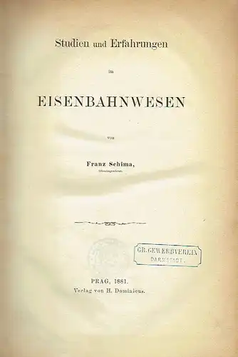 Franz Schima: Studien und Erfahrungen im Eisenbahnwesen. 