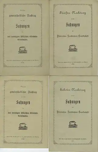 Nachtrag zu den Satzungen der drei vereinigten Pfälzischen Eisenbahn-Gesellschaften
 Konvolut von 22 original Nachträgen 1879 bis 1898. 