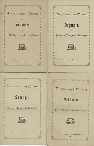 Nachtrag zu den Satzungen der drei vereinigten Pfälzischen Eisenbahn-Gesellschaften
 Konvolut von 22 original Nachträgen 1879 bis 1898. 