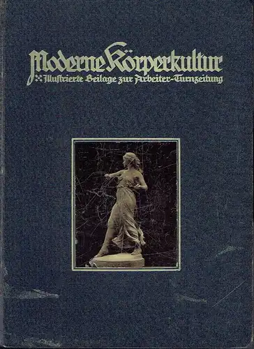 Moderne Körperkultur
 Illustrierte Beilage zur Arbeiter-Turnzeitung. 