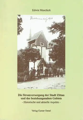 Edwin Muschick: Die Stromversorgung der Stadt Zittau und des beziehungsnahen Gebiets
 Historische und aktuelle Aspekte
 Mitteilungen des Zittauer Geschichts- und Museumsvereins, Band 23. 