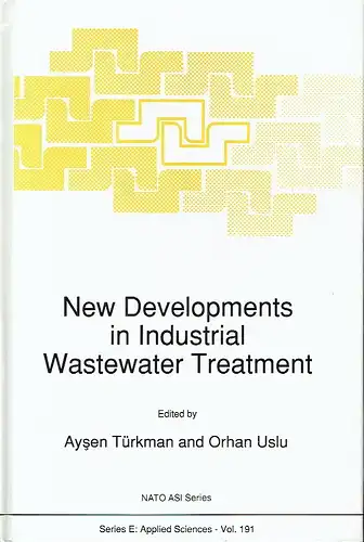 New Developments in Industrial Wastewater Treatment
 NATO ASI-Series, Series E: Applied Sciences, Vol. 191. 