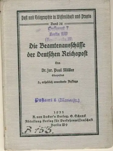 Dr. Paul Müller: Die Beamtenausschüsse der Deutschen Reichspost
 Post und Telegraphie in Wissenschaft und Praxis, Band 38. 