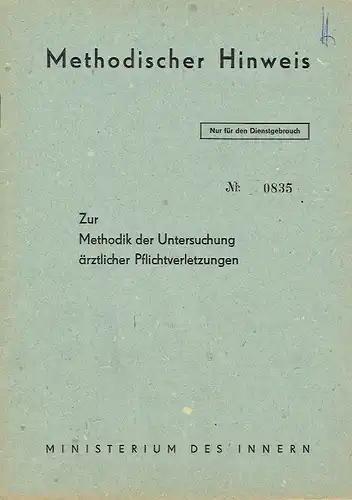 Zur Methodik der Untersuchung ärztlicher Pflichtverletzung
 Methodischer Hinweis. 