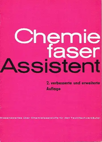 DEWAG Werbung, Karl-Marx-Stadt: Wissenswertes über Chemiefaserstoffe für den Textilverkäufer
 Chemiefaserassistent. 