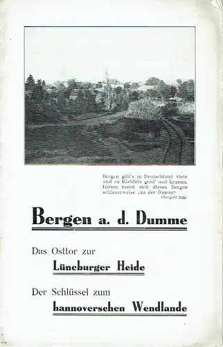 Bergen a. d. Dumme
 Das Osttor zur Lüneburger Heide - Der Schlüssel zum hannoverschen Wendlande. 