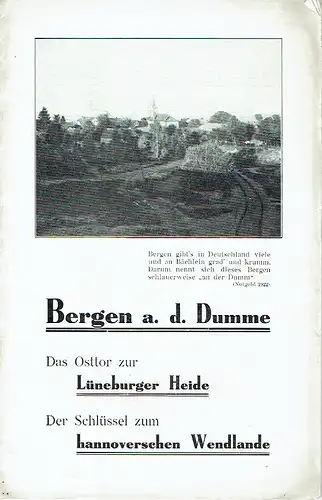 Das Osttor zur Lüneburger Heide - Der Schlüssel zum hannoverschen Wendlande
 Bergen a. d. Dumme. 