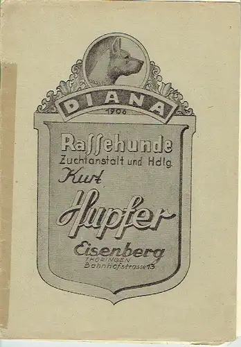 Diana Rassehunde-Zuchtanstalt und Hdlg. Kurt Hupfer, Eisenberg. 