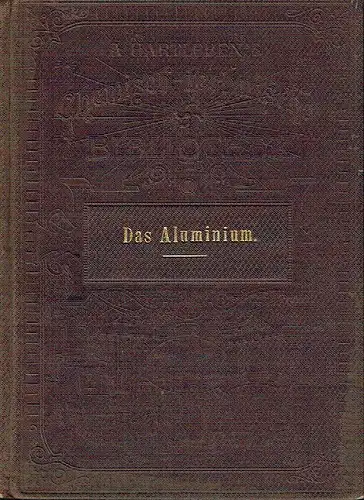 Hugo Krause: Das Aluminium und seine Legierungen
 Eigenschaften, Gewinnung, Verarbeitung und Verwendung
 A. Hartleben's chemisch-technische Bibliothek. 