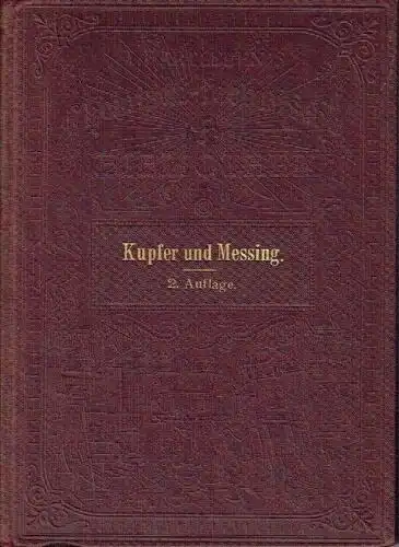 Eduard Japing: Kupfer und Messing
 sowie alle technisch wichtigen Kupferlegierungen, ihre Darstellungsmethoden, Eigenschaften und Weiterverarbeitung zu Handelswaren
 A. Hartleben's chemisch-technische Bibliothek, Band 103. 