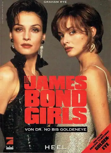 Graham Rye: Die James Bond Girls
 von Dr. No bis Goldeneye Heel. 