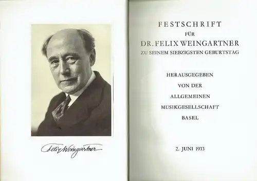 Festschrift für Dr. Felix Weingartner zu seinem siebzigsten Geburtstag. 