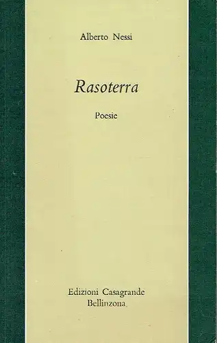 Alberto Nessi: Poesie
 Rasoterra. 